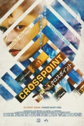 Download & Nonton Film Crosspoint (2024) Sub Indo